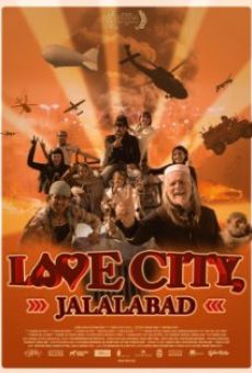 Love City, Jalalabad streaming en ligne gratuit