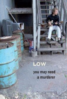Low: You May Need a Murderer online free