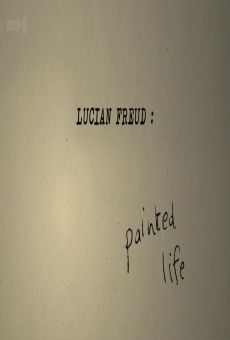 Lucian Freud: Painted Life online