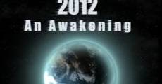 2012: An Awakening film complet