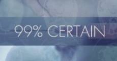 99% Certain