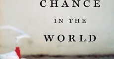 A Chance in the World film complet