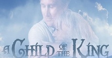Filme completo A Child of the King