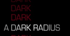 A Dark Radius film complet