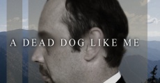 Filme completo A Dead Dog Like Me