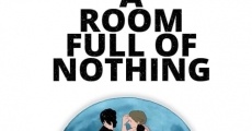 A Room Full of Nothing streaming