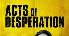 Filme completo Acts of Desperation