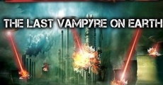 The Last Vampyre on Earth film complet