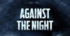 Against the Night streaming