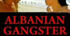 Albanian Gangster streaming