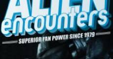 Alien Encounters: Superior Fan Power Since 1979 streaming