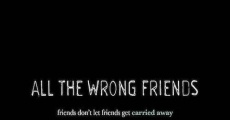 All the Wrong Friends