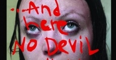 And Here No Devil Can Hurt You film complet