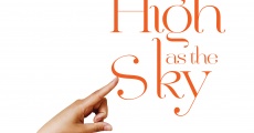 As High as the Sky film complet