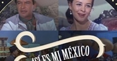 Película Asi Es Mi Mexico