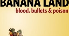 Banana Land: Blood, Bullets and Poison streaming