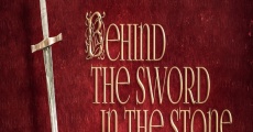 Behind the Sword in the Stone film complet