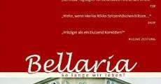 Bellaria - So lange wir leben! streaming