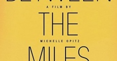 Between the Miles film complet