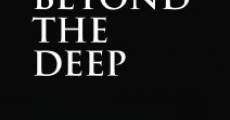 Filme completo Beyond the Deep