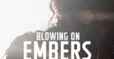 Filme completo Blowing on Embers
