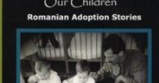 Born to Be Our Children: Romanian Adoption Stories