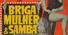 Briga, Mulher e Samba film complet