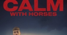 Calm with Horses (2020) stream