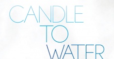 Filme completo Candle to Water