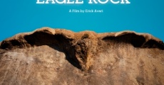 Chasing Eagle Rock film complet