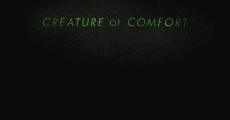 Creature of Comfort