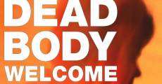 Dead Body Welcome film complet