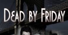 Filme completo Dead by Friday