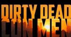 Dirty Dead Con Men film complet
