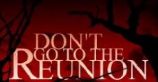 Don't Go to the Reunion