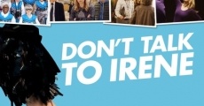 Don't Talk to Irene film complet