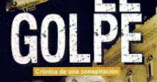 El Golpe: Crónica de una conspiración (2006)