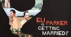 Película ¿Eli Parker se va a casar?