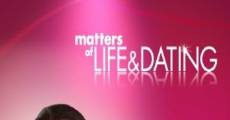 Matters of Life and Dating streaming