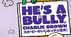 He's a Bully, Charlie Brown streaming