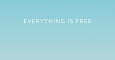 Everything Is Free film complet