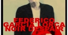 Federico García Lorca Noir Despair