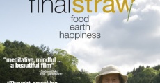Final Straw: Food, Earth, Happiness (2015)