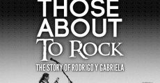 For Those About to Rock: The Story of Rodrigo y Gabriela streaming