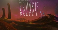 Frankie Rulez!!! film complet