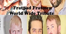 Filme completo Fratpad Fratmen World Wide Tribute