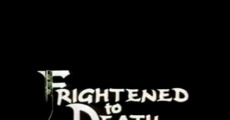 Filme completo Frightened To Death