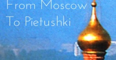 From Moscow to Pietushki streaming