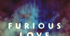 Furious Love film complet