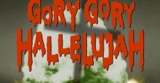 Gory Gory Hallelujah streaming